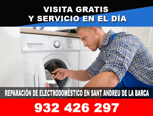 Reparación electrodomésticos Sant Andreu de la Barca